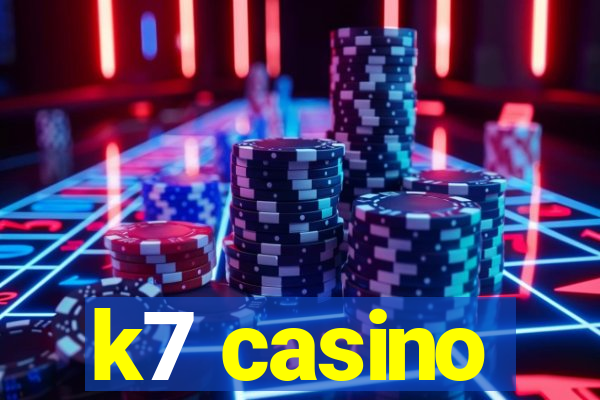 k7 casino